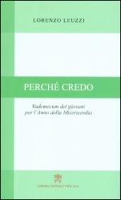 Perché credo. Vademecum dei giovani per l'Anno della Misericordia