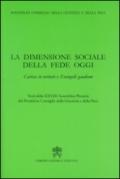 La dimensione sociale della fede oggi. Caritas in veritate e Evangelii gaudium