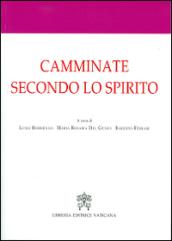 Camminate secondo lo spirito