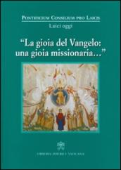 La Gioia del Vangelo: una gioia missionaria...