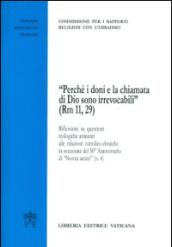 «Perché i doni e la chiamata di Dio sono irrevocabili (Rm 11,29)». Riflessioni su questioni teologiche attinenti alle relazioni cattolico-ebraiche