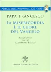 La Misericordia è il cuore del Vangelo