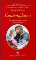 Contemplate. To consecrated men and women on the trail of beauty