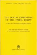 The social dimension of the faith, today. Caritas in veritate and Evangelii gaudium