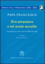 Ero straniero e mi avete accolto. L'accoglienza come opera di Misericordia