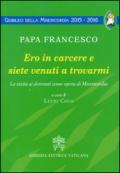 Ero in carcere e siete venuti a trovarmi. La visita ai detenuti come opera di Misericordia