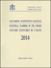 Annuarium statisticum Ecclesiae (2014). Ediz. multilingue