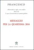 Messaggio per la Quaresima 2016