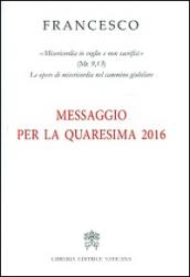 Messaggio per la Quaresima 2016