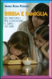 Bibbia e famiglia. Un percorso per conoscere il libro dei libri