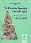 San Giovanni Leonardi amico dei santi. Personaggi, movimenti e modelli nell'esperienza spirituale e pastorale del santo lucchese