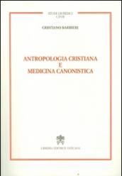 Antropologia cristiana e medicina canonistica