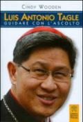 Luis Antonio Tagle. Guidare con l'ascolto