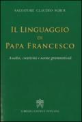 Il linguaggio di papa Francesco. Analisi, creatività e norme grammaticali