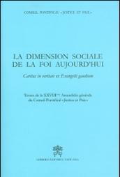 La dimension sociale de la foi aujourd'hui. Caritas in veritate et Evangelii gaudium