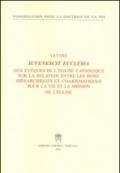 Iuvenescit ecclesia. Lettre aux évêques de l'Église catholique sur les relations entre les dons hiérarchiques et charismatiques pour la vie et la mission de l'Église