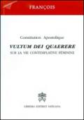 Vultum Dei quaerere. Constitution apostolique sur la vie contemplative féminine