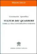 Vultum Dei quaerere. Constitución apostólica sobre la vida contemplativa femenina