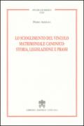 Lo scioglimento del vincolo matrimoniale canonico: storia, legislazione e prassi