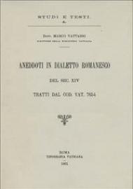 Aneddoti in dialetto romanesco del sec. XIV, tratti dal codice vaticano 7654