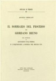 Il sommario del processo di Giordano Bruno