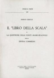 Il libro della scala e la questione delle fonti arabo-spagnole della «Divina Commedia»