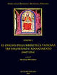 Le origini della Biblioteca Vaticana tra umanesimo e Rinascimento (1447-1534)