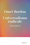Universalismo radicale. Oltre l'identità