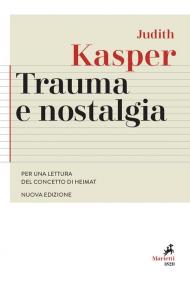 Trauma e nostalgia. Per una lettura del concetto di Heimat