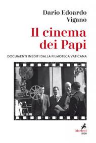 Il cinema dei papi. Documenti inediti dalla Filmoteca vaticana