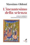 Incantesimo della scienza. Storia di Gerbero che diventò papa Silvestro II (L')