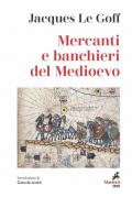 Mercanti e banchieri del Medioevo