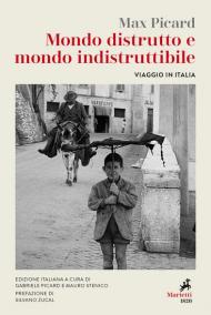 Mondo distrutto e mondo indistruttibile. Viaggio in Italia