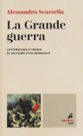 La Grande guerra. Letteratura e teoria di un conflitto mondiale