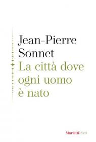La città dove ogni uomo è nato