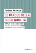 Le parole della sostenibilità. Il futuro nelle nostre mani