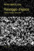 Passaggio d'epoca. L'Italia al tempo della crisi