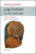 Luigi Giussani. La virtù della fede