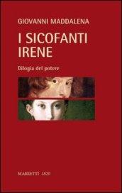 I sicofanti-Irene. Dilogia del potere