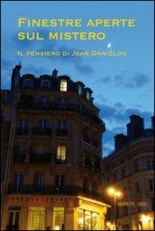 Finestre aperte sul mistero. Il pensiero di Jean Daniélou