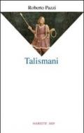 Talismani. Antologia personale 1969-2003