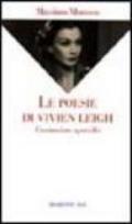 Le poesie di Vivien Leigh. Canzoniere apocrifo