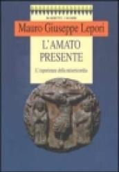 L'amato presente. L'esperienza della misericordia