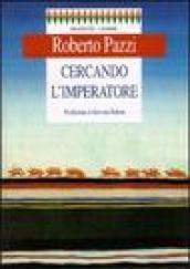 Cercando l'imperatore