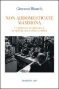 Non addomesticate mammona. La politica occidentale di fronte alla crisi globale