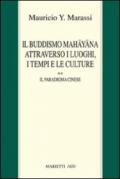 Il buddismo Mahayana attraverso i luoghi, i tempi e le culture. La Cina. 2.Il paradigma cinese