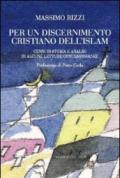 Per un discernimento cristiano dell'Islam. Cenni di storia e analisi di alcune letture contemporanee