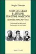 Snodi culturali fra Otto e Novecento. Leopardi, Manzoni, Verga