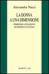 Donna a una dimensione. Femminismo antagonista ed egemonia culturale