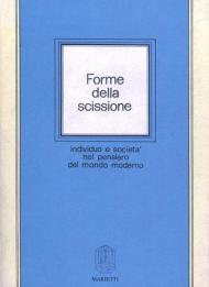 Forme della scissione. Individuo e società nel pensiero del mondo moderno